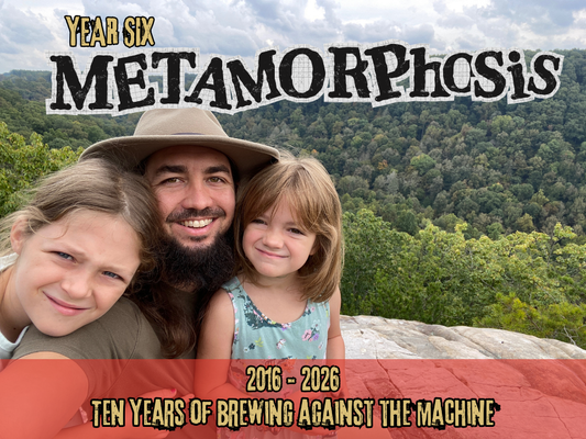 Ten Years of Brewing Against the Machine—Year 6 / 2021 / METAMORPHOSIS